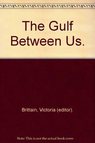 Beispielbild fr The Gulf Between Us: The Gulf War and Beyond (Virago Non-Fiction) zum Verkauf von HPB-Movies