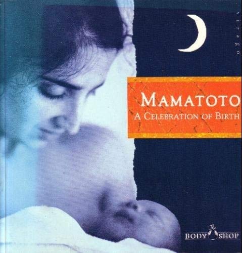 9781853814211: Mamatoto: Body Shop Celebration of Birth