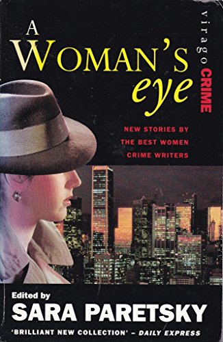 Stock image for A Woman's Eye : New Stories by the Best Women Crime Writers for sale by SecondSale