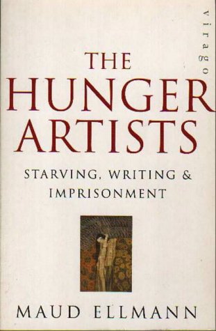 9781853816758: The Hunger Artists: Starving, Writing and Imprisonment