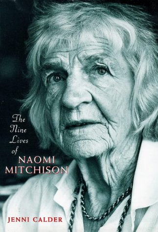 The Nine Lives of Naomi Mitchison - Calder, Jenni