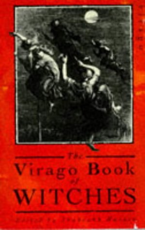 Stock image for The Virago Book Of Witches for sale by AwesomeBooks