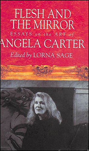 Imagen de archivo de Flesh And The Mirror: Essays on the Art of Angela Carter a la venta por WorldofBooks