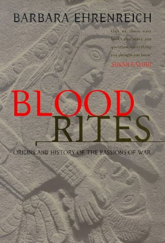 Beispielbild fr Blood Rites: Origins and the History of the Passions of War zum Verkauf von WorldofBooks