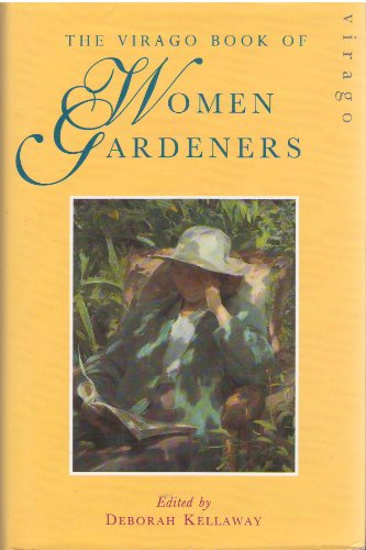 Stock image for The Virago Book of Women Gardeners for sale by ThriftBooks-Atlanta