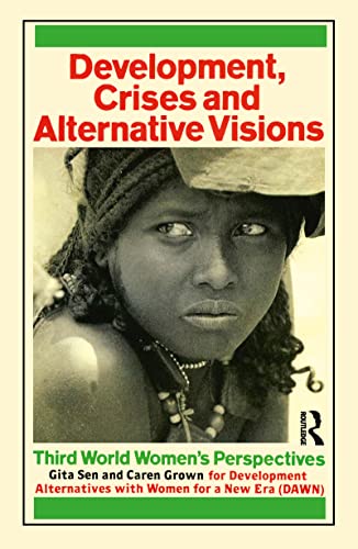 Stock image for Development Crises and Alternative Visions : Third World Women's Perspectives for sale by Better World Books Ltd