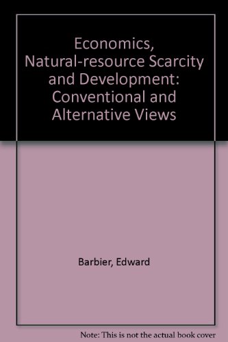 9781853830242: Enonomics, Natural Resource Scarcity, and Development: Conventional and Alternative Views