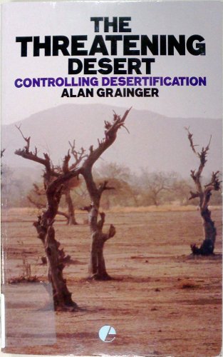 Stock image for The Threatening Desert: Controlling Desertification for sale by Webster's Bookstore Cafe, Inc.