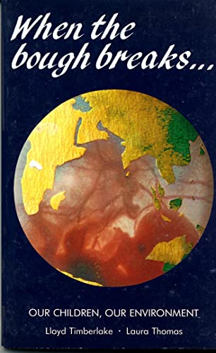 Immagine dell'editore per When the Bough Breaks: Our Children, Our Environment venduto da medimops