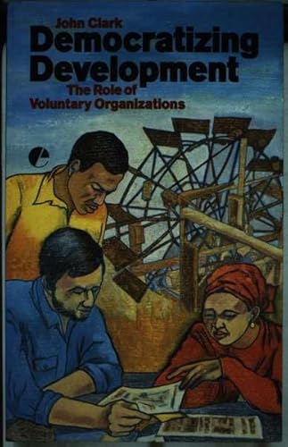 9781853830877: Democratizing Development: Role of Voluntary Organizations