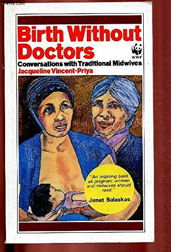 Stock image for Birth without Doctors: Conversations with Traditional Midwives for sale by WorldofBooks