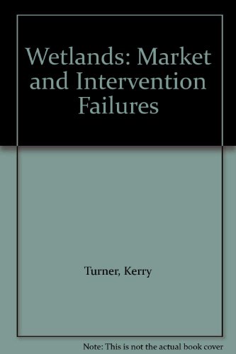 Imagen de archivo de Wetlands Market Intervention : Market and Intervention Failures a la venta por Better World Books