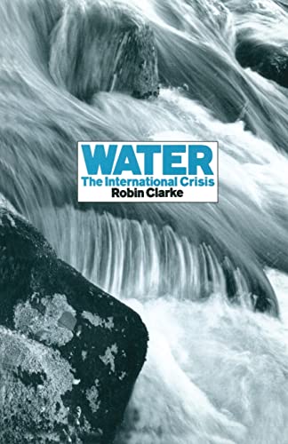 Stock image for Water: The International Crisis for sale by Blackwell's