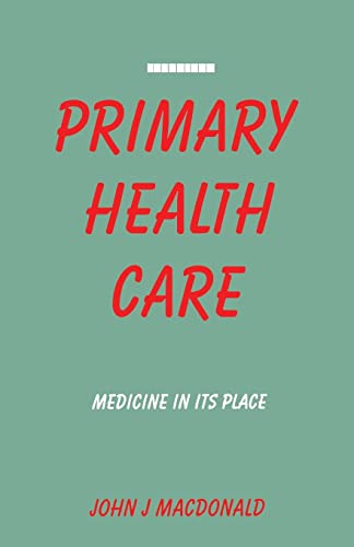 Beispielbild fr Primary Health Care: Medicine in Its Place zum Verkauf von WorldofBooks