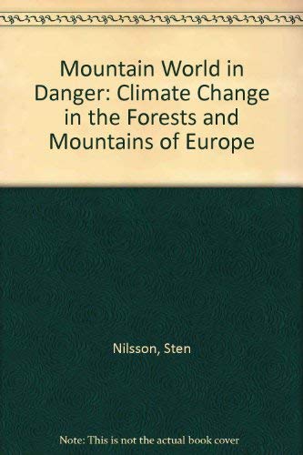 9781853831188: Mountain World in Danger: Climate Change in the Forests and Mountains of Europe