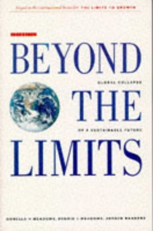 Stock image for Beyond the Limits : Global Collapse or a Sustainable Future for sale by Better World Books