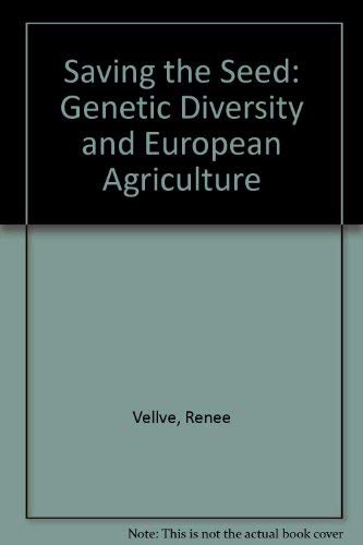 Stock image for Saving the Seed: Genetic Diversity and European Agriculture for sale by WorldofBooks