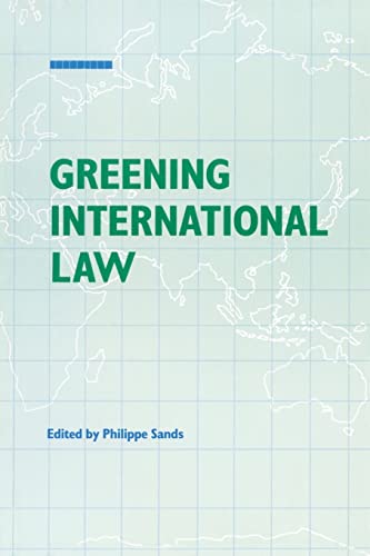 9781853831515: Greening International Law (Law and Sustainable Development Series)