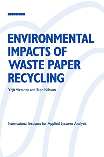 Environmental Impacts of Waste Paper Recycling (Earthscan Original) (9781853831607) by Virtanen, Yrjo; Nilsson, Sten
