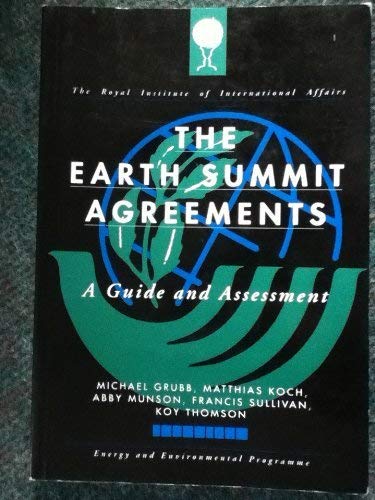 9781853831768: The Earth Summit Agreements: A Guide and Assessment (RIIA)