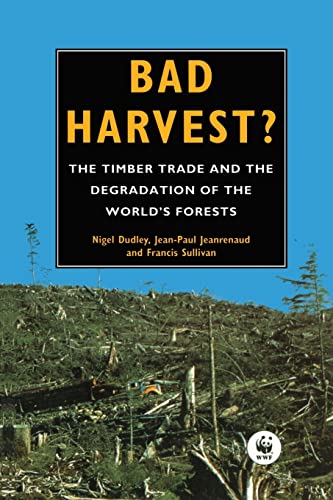 9781853831881: Bad Harvest: The Timber Trade and the Degradation of Global Forests
