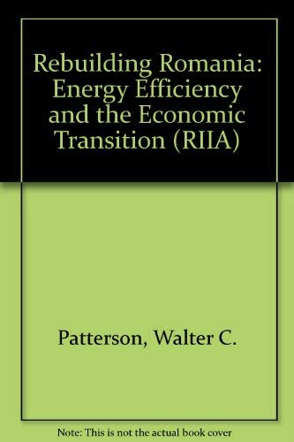 Beispielbild fr Rebuilding Romania: Energy, Efficiency and the Economic Transition (Energy and Environmental Programme) zum Verkauf von Hay-on-Wye Booksellers