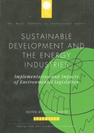 9781853832109: Sustainable Development and the Energy Industries: Implementation and Impacts of Environmental Legislation (RIIA)