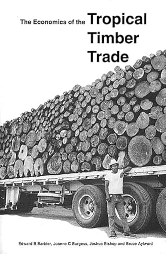 Stock image for BarBier/Burgess: Economics of the Tropical Timber Trade for sale by medimops