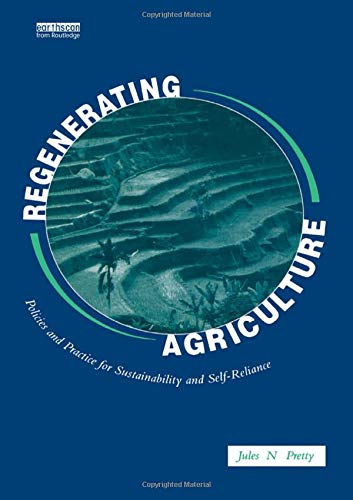 Stock image for Regenerating Agriculture: An Alternative Strategy for Growth for sale by Reuseabook