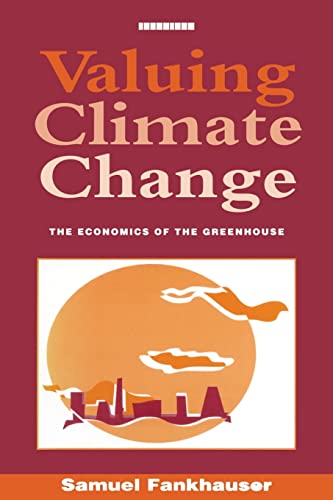 Valuing Climate Change: The Economics of the Greenhouse - Fankhauser, Samuel