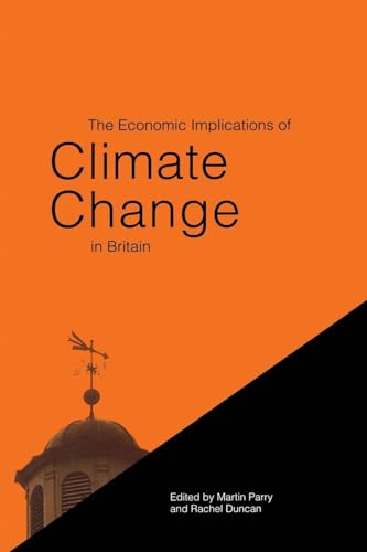 Stock image for The Economic Implications of Climate Change in Britain for sale by Blackwell's