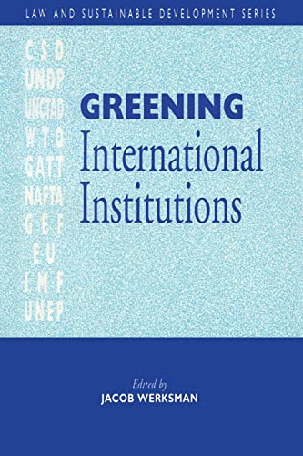 Stock image for Greening International Institutions (International Environmental Governance Set) for sale by Chiron Media