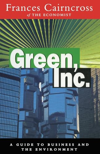 Stock image for Green Inc.: Guide to Business and the Environment for sale by WorldofBooks