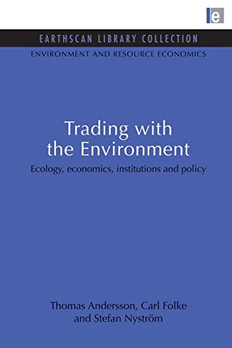 Beispielbild fr Trading with the Environment: Ecology, economics, institutions and policy zum Verkauf von WorldofBooks