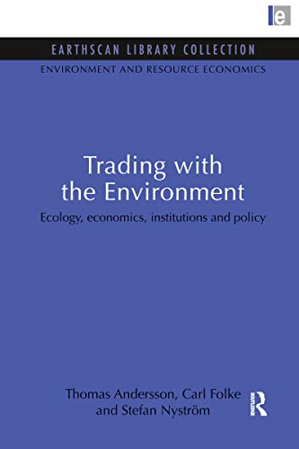 9781853832604: Trading with the Environment: Ecology, economics, institutions and policy