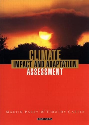 Beispielbild fr Climate Impact And Adaptation Assessment: A Guide to the IPCC Approach zum Verkauf von PsychoBabel & Skoob Books
