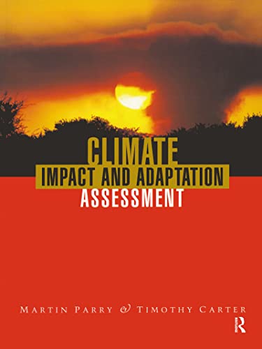 Imagen de archivo de Climate Impact And Adaptation Assessment: A Guide to the IPCC Approach a la venta por PsychoBabel & Skoob Books