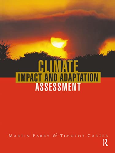 Stock image for Climate Impact And Adaptation Assessment: A Guide to the IPCC Approach for sale by PsychoBabel & Skoob Books
