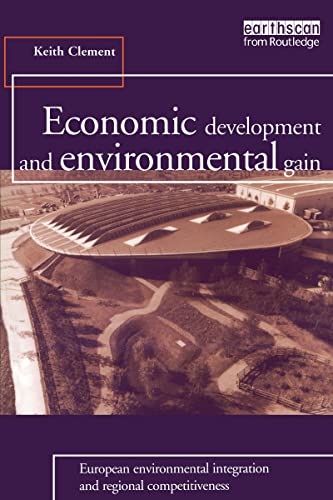 Stock image for Economic Development and Environmental Gain for sale by Blackwell's
