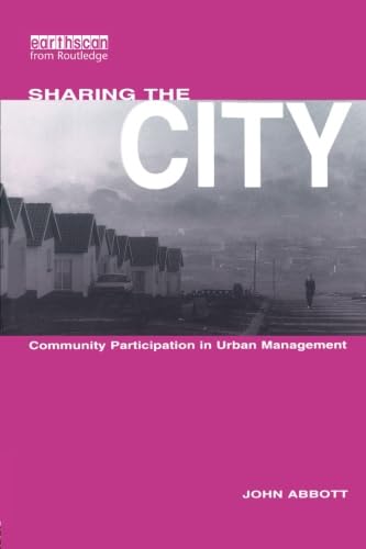 Beispielbild fr Sharing the City: Community Participation in Urban Management zum Verkauf von Anybook.com