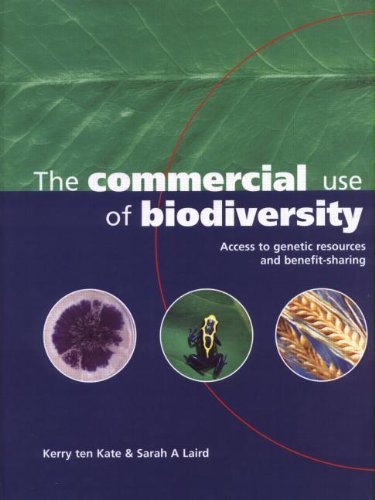 Stock image for The Commercial Use of Biodiversity: Access to Genetic Resources and Benefit Sharing for sale by WorldofBooks