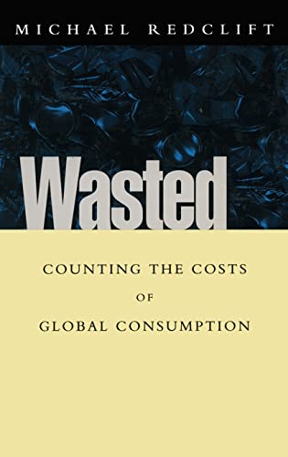 9781853833601: Wasted: Counting the costs of global consumption