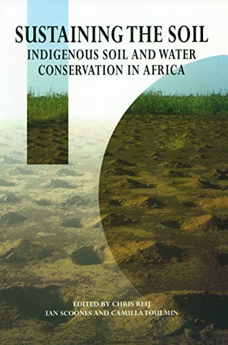 Imagen de archivo de Sustaining the Soil: Indigenous Soil and Water Conservation in Africa a la venta por WorldofBooks