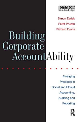 Beispielbild fr Building Corporate Accountability: The Emerging Practice of Social & Ethical Accounting, Auditing & Reporting zum Verkauf von Revaluation Books