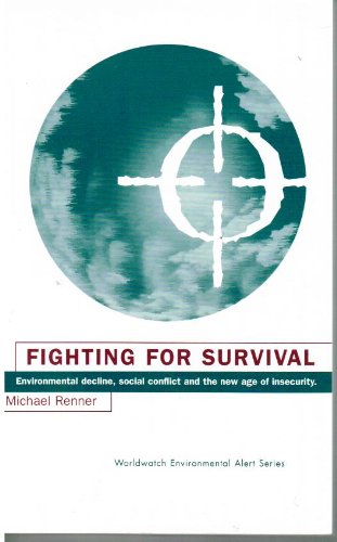 Imagen de archivo de Fighting for Survival: Environmental Decline, Social Conflict and the New Age of Insecurity (The Worldwatch Environmental Alert Series) a la venta por WorldofBooks