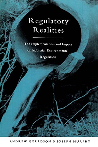 Beispielbild fr Regulatory Realities : The Implementation and Impact of Industrial Environmental Regulation zum Verkauf von Better World Books Ltd