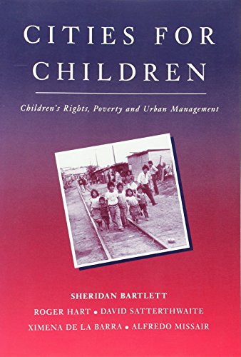 9781853834707: Cities for Children: Children's Rights, Poverty and Urban Management