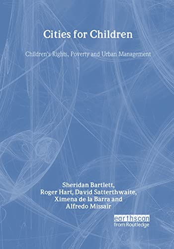 9781853834714: Cities for Children: Children's Rights, Poverty and Urban Management