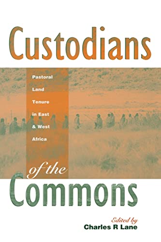 Stock image for Custodians of the Commons: Pastoral Land Tenure in Africa for sale by Chiron Media
