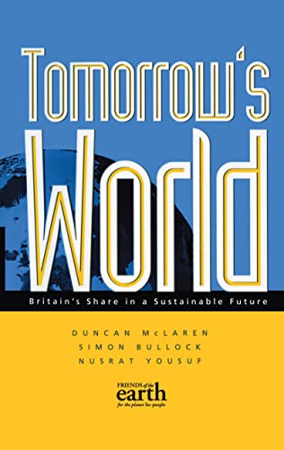 9781853835117: Tomorrow's World: Britain's share in a sustainable future